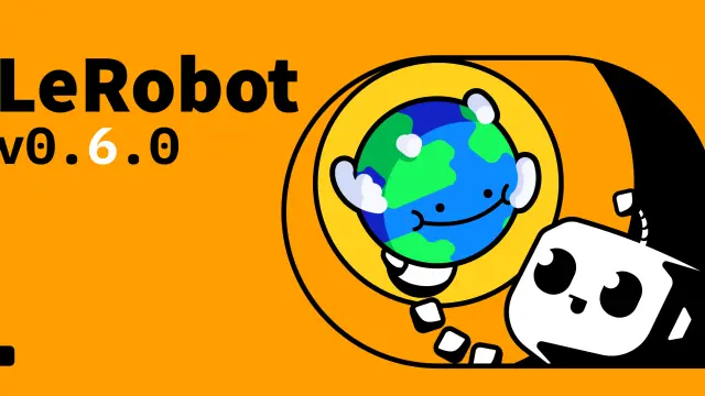 LeRobot v0.6.0 发布