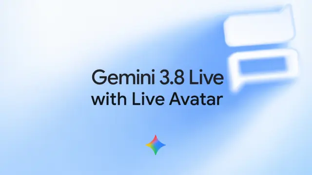 谷歌推出 Gemini 3.8 Live with Live Avatar，为对话 AI 加入实时虚拟形象